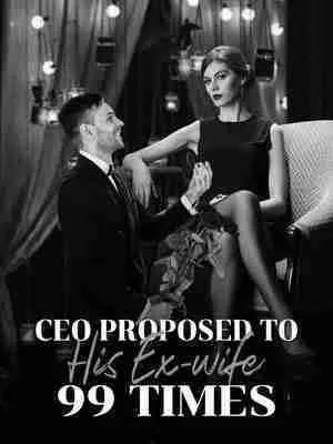 CEO Proposed to His Ex-wife 99 Times